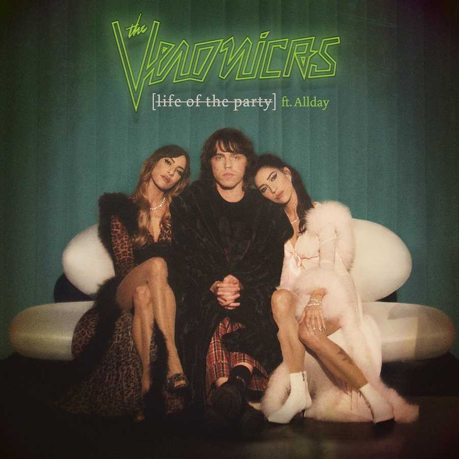 The Veronicas ft. Allday - Life Of The Party